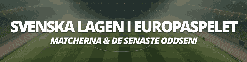 Oddsen & matcherna på de Allsvenska lagen i Europaspelet