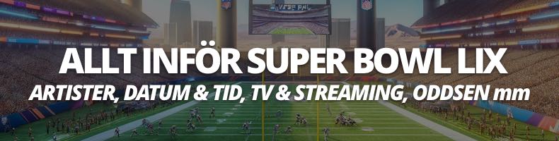 Super Bowl LIX 2025 - Streaming, på TV i Sverige, datum & tid